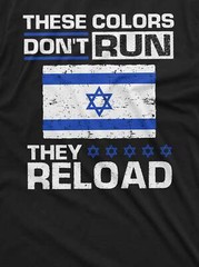 Israel Military Shirt These Colors Don’t Run They Reload Shirt Israeli Gifts
