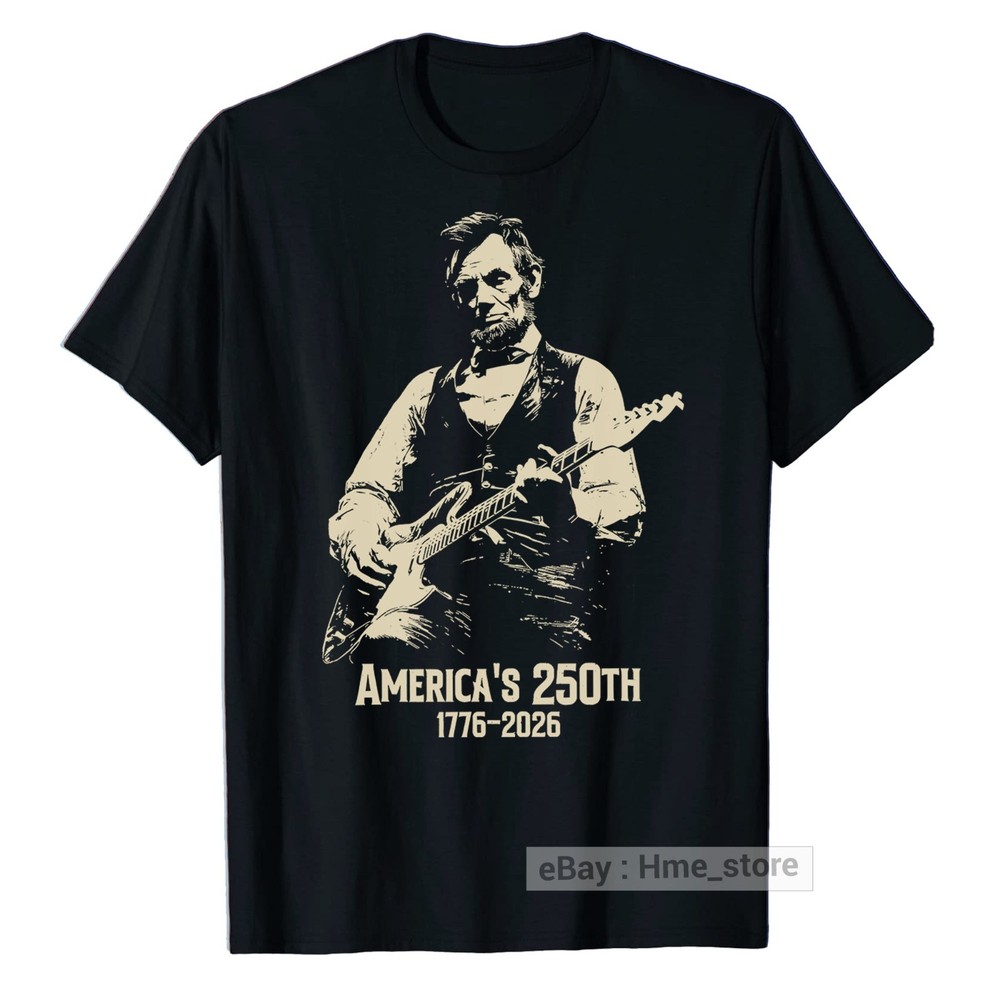 Abraham Lincoln Playing Guitar T-shirt 4th of July 250th Anniversary America Tee