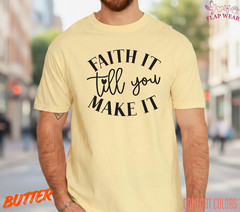 Unisex Faith It Till You Make T-Shirt, Men T shirt,Women T shirt Gift Christian