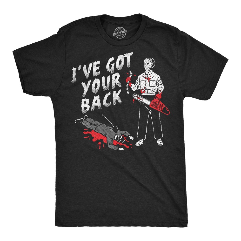 Mens Funny T Shirts Ive Got Your Back Sarcastic Killer Graphic Novelty Tee For