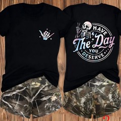 “Have The Day You Deserve” Skeleton Retro 100% Cotton Vintage Summer Graphic Tee
