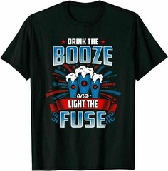 Tees Drink The Booze Light The Fuse T-Shirts Cotton Trend 2021, Size M – 3XL