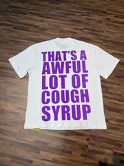 THAT’S A AWFUL LOT OF COUGH SYRUP T shirt tee White S-M-L-XL