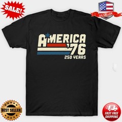 America 76 250 Years Shirt, America 250th Anniversary T-Shirt S-5XL