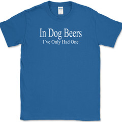 I’ve Only Had One in Dog BeersT-Shirt Funny St Patricks Day Drinking Beer Tee
