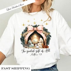 Christmas Nativity The Greatest Gift of All Shirt Christmas Holiday Gift Lovers
