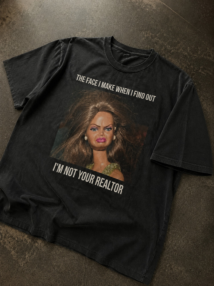 Funny Realtor Shirt “I’m Not Your Realtor”, Trendy Real Estate Gift T-Shirt