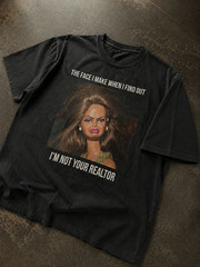 Funny Realtor Shirt “I’m Not Your Realtor”, Trendy Real Estate Gift T-Shirt