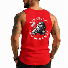 Bad Choices Make Good Stories Funny Monkey (On Back) Tank Top
