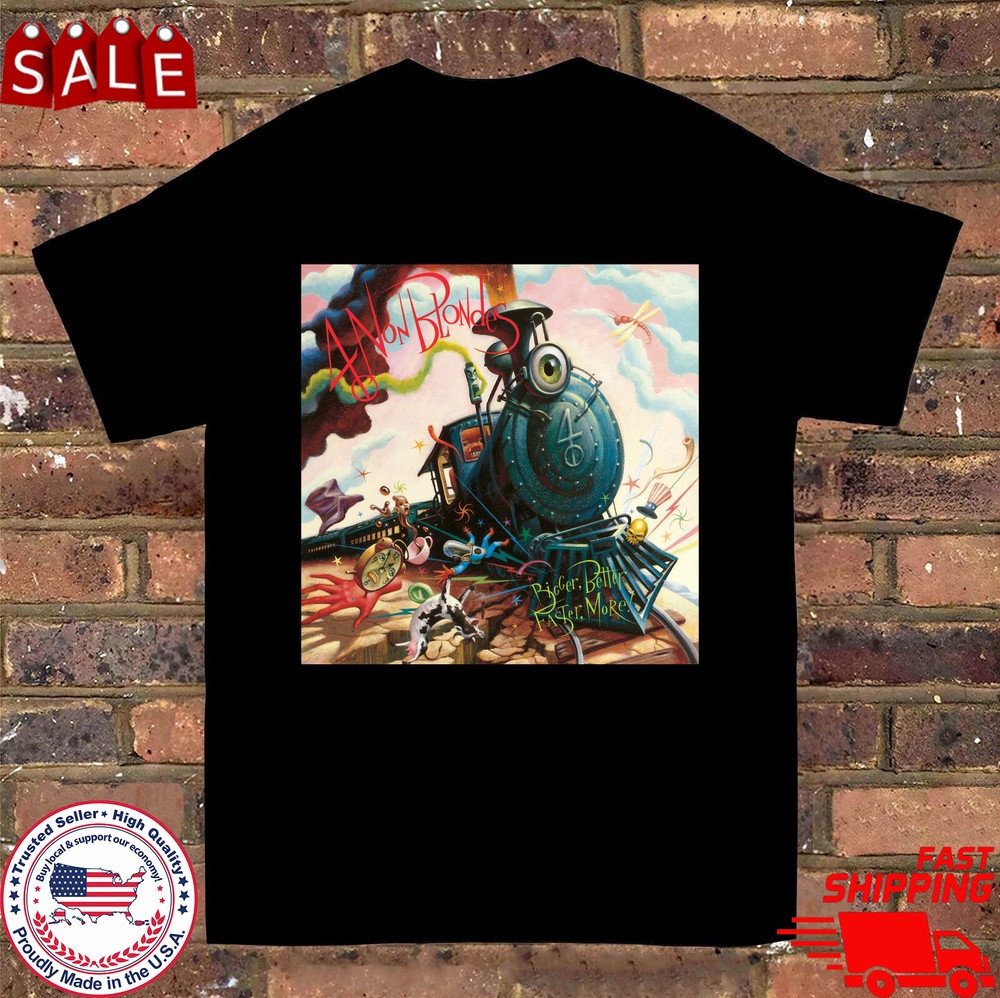 Bigger, Better, Faster, More Album by 4 Non Blondes T Shirt Full Size S-5XL