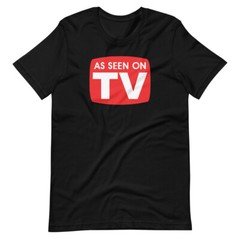 As Seen On TV Shirt. Fun Tee on Black or White Premium Soft Tee. Comfy!