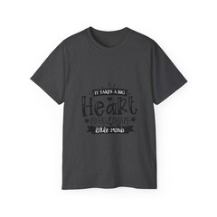 It Takes A Big Heart To Help Shape Little Minds | Standard T-Shirt