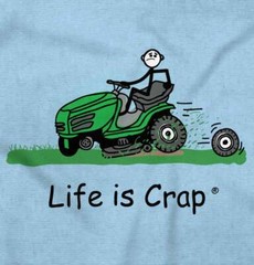 Life Is Crap Landscaper Lawn Mower Handyman Mens Casual Crewneck T Shirts Tees