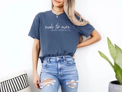 Made For More Comfort Tee