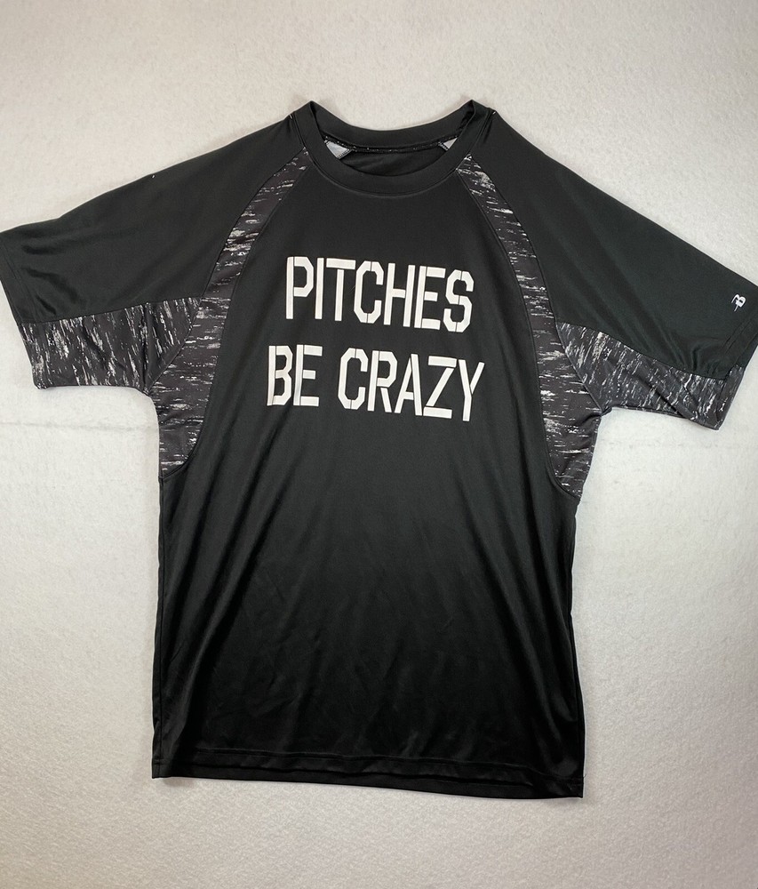 Badger Sport Men’s Pullover T-shirt Adult Medium Black “Pitches Be Crazy”