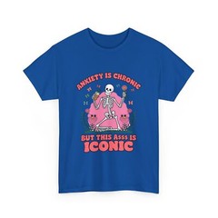 Funny Anxiety T-Shirt – Chronic Anxiety Iconic Sass Skeleton