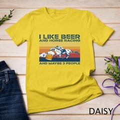 I like beer and horse racing and maybe 3 people Unisex T-shirt
