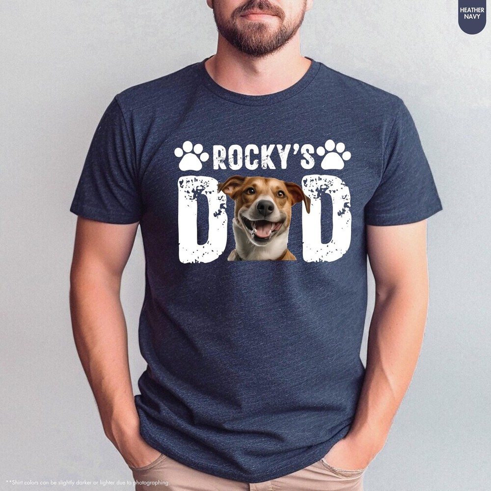 Personalized Dog Dad Shirt Custom Pet Photo & Dog Name Fathers Day Gift