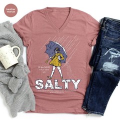 Salty Girl: Vintage Graphic V Neck T Shirt Bella Canvas 3005 Funny Rainy Day Tee