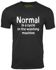 Normal is a Cycle in The Washing Machine Funny T Shirt Humor Tee