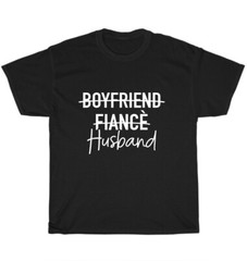 Boyfriend Fiancé Husband Wedding Just Married Valentine Day Gift T-Shirt Unisex