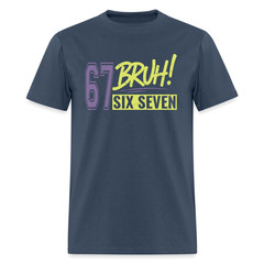 Six Seven Bruh 67 T-Shirt