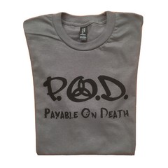 P.O.D. Payable On Death T-Shirt 100% Lightweight Cotton NEW Mens Unisex Fit S-XL