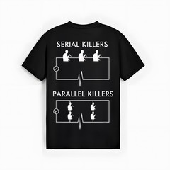 Serial Killers Parallel Killers – Electrician Funny T-Shirt