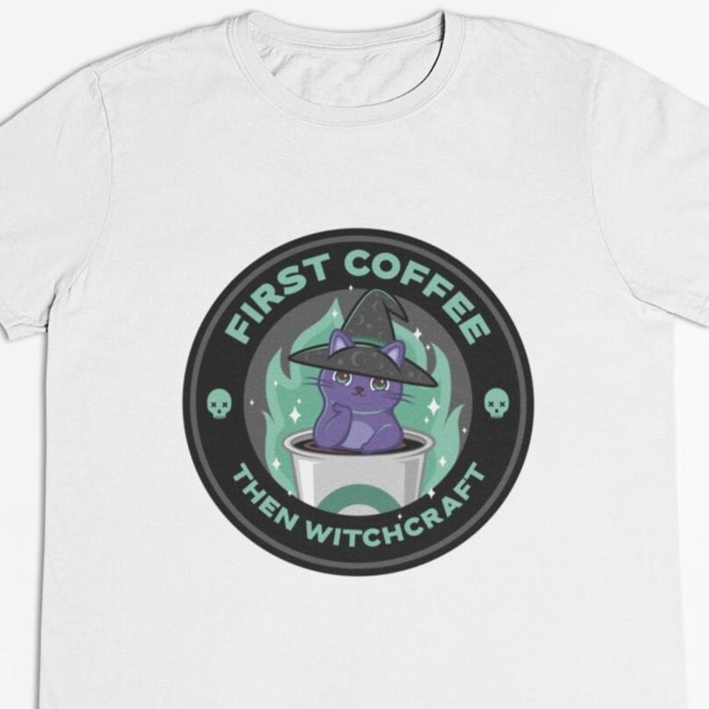 #26 First Coffee Than Witchcraft / Espresso T shirt / Coffee / More Espresso Les