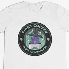 #26 First Coffee Than Witchcraft / Espresso T shirt / Coffee / More Espresso Les