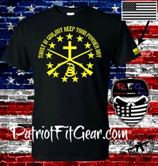 t shirt,Trust In God,But Keep Your Powder Dry,Molon Labe,Gun Rights,NRA,Guns,2A