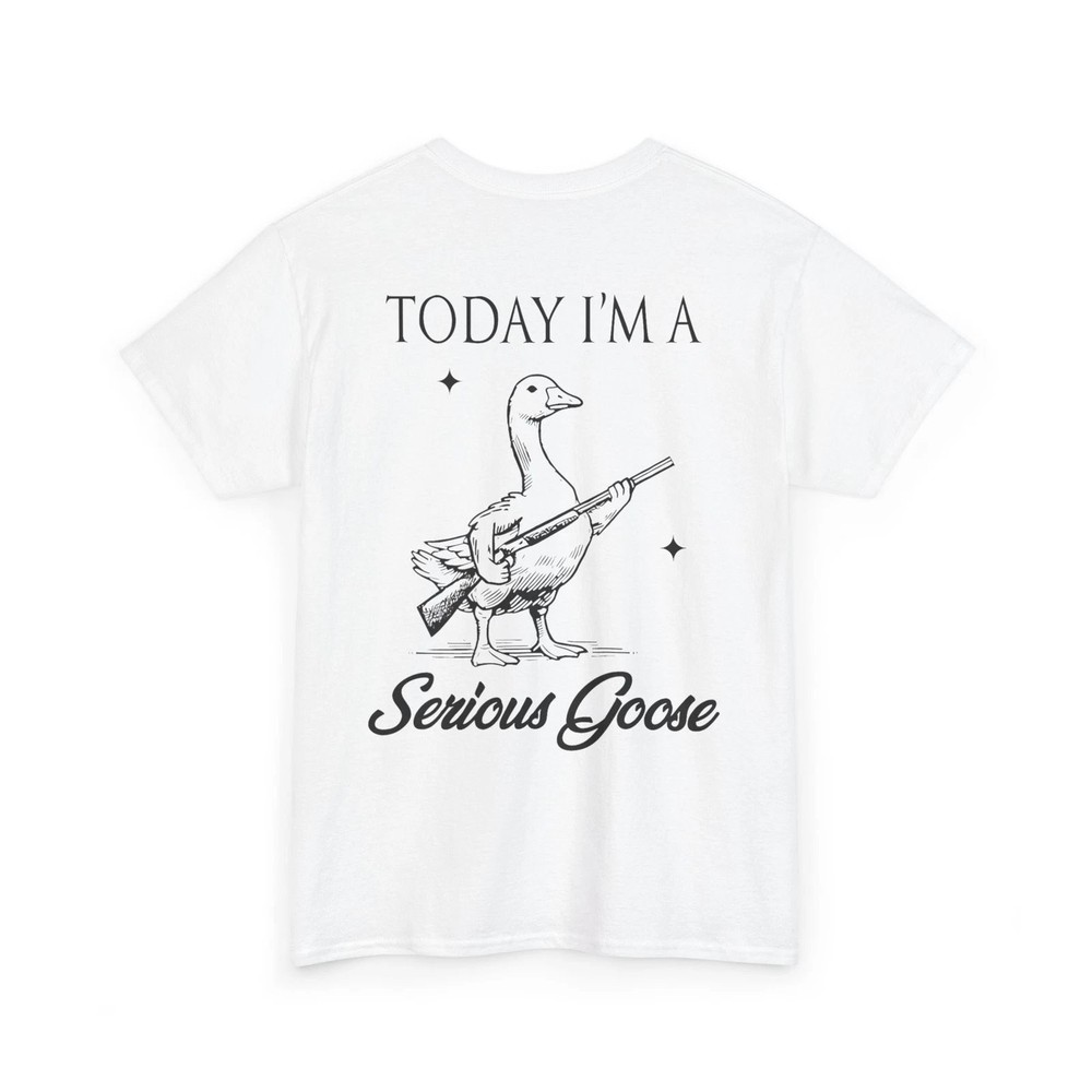 Today I’m A Serious Goose Lovers Goose With Gun Graphic Tee Unisex Cotton Funny