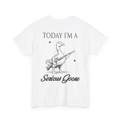 Today I’m A Serious Goose Lovers Goose With Gun Graphic Tee Unisex Cotton Funny