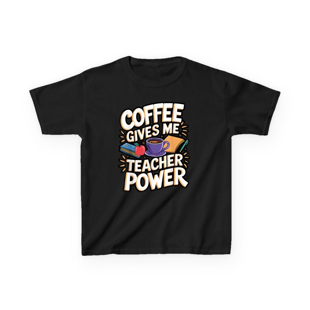 Coffee Gives Me Teacher Powers Quote T-Shirt