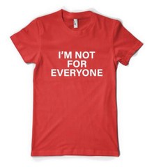 I’m Not For Everyone Funny Humourous Sloigan Personalised Unisex Adult T Shirt