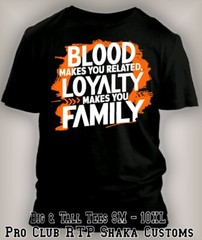 Men Tee Shirt Blood Make You Related Loyalty Makes You Family Hip Hop Streetwear