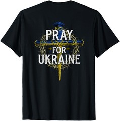 Pray For Ukraine Cross Christian Support Ukraine (ON BACK) T-Shirt