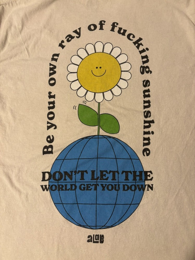 ALAB Be Your Own Ray Of F#cking Sunshine T-Shirt Off White L 2-Sided 100% Cotton