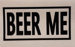 BEER ME SHIRT (FRONT PRINT ONLY) SAYING