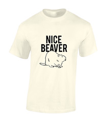 NICE BEAVER MENS T SHIRT FUNNY RUDE TOP JOKE GIFT IDEA COMEDY MEME COOL NEW