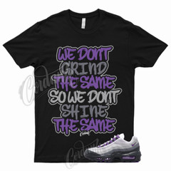 GRIND T Shirt to Match Air Max 95 Disco Purple Pearl Grey Black Court WMNS 1