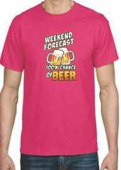 Adult DryBlend® T-Shirt – ( WEEKEND FORECAST – 100% CHANCE OF BEER – HUMOR / NOV