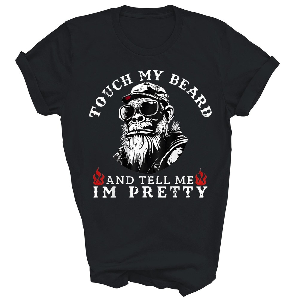 Touch My Beard And Tell Me I’m Pretty Monkey Unisex Shirt Gift