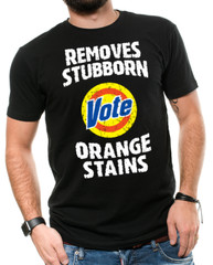 Anti trump shirts Vote Removes Stubborn Orange Stains Funny Political T-Shirt