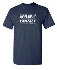 There Are Ten Kinds of People Graphic Novelty Super Soft Ring Spun Funny T Shirt