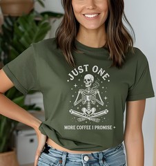 Just One More Coffee I Promise T-Shirt, Funny Skeleton Coffee Lover Tee, Spooky