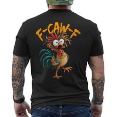 F Caw F Rooster Funny Bird Chicken Whisperer Fawk F Awk F ON BACK T-Shirt