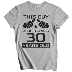 30th Birthday Shirt – This Guy Is Officially 30 Years Old T-Shirt