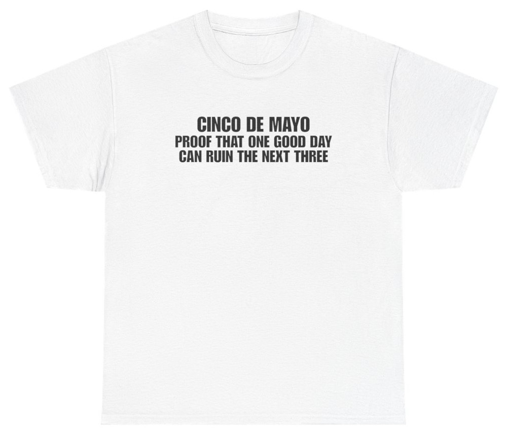 Funny Cinco De Mayo Hangover Tee | Unethical Threads