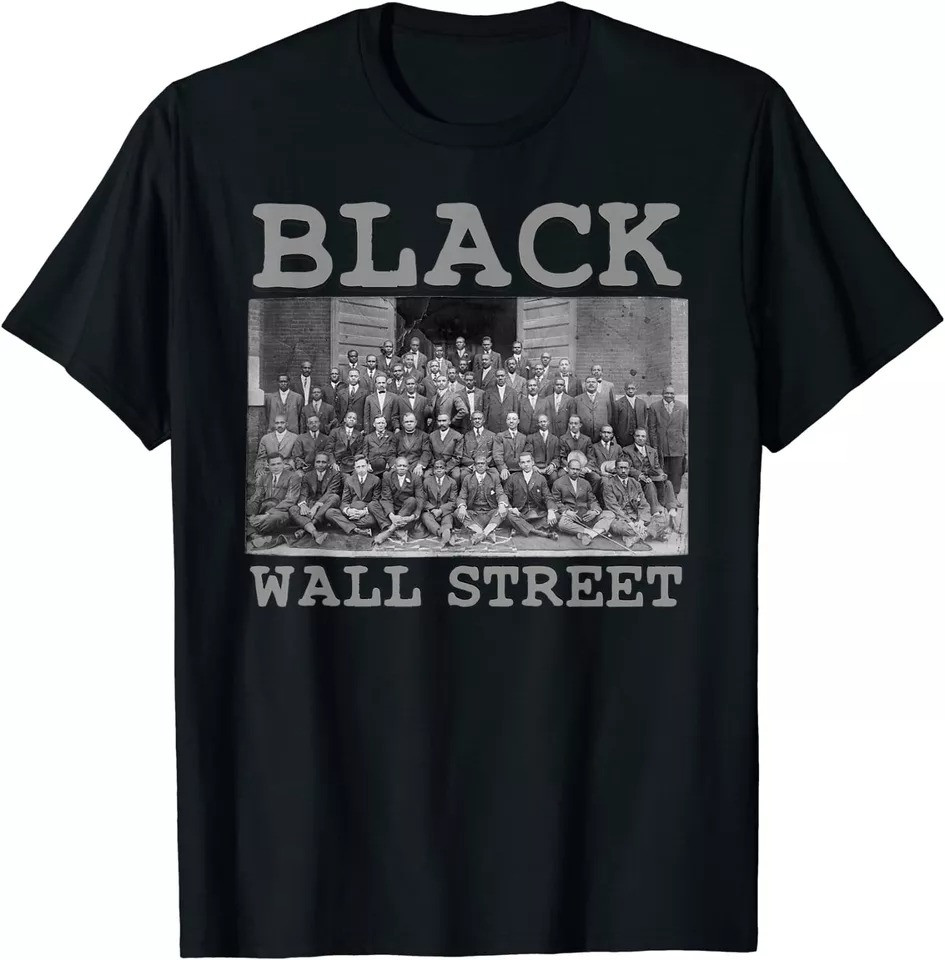 2025/Black Business Black History Month Black Wall Street Unisex T-Shirt